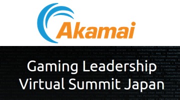 Akamai1028˥饤󥻥ߥʡGaming Leadership Virtual Summit Japan׳